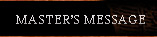 Master's Message